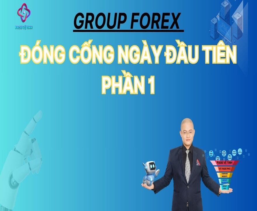 Group Forex Đóng Cống Ngày Đầu Đã 14 Khách Về Rồi (Phần 1)